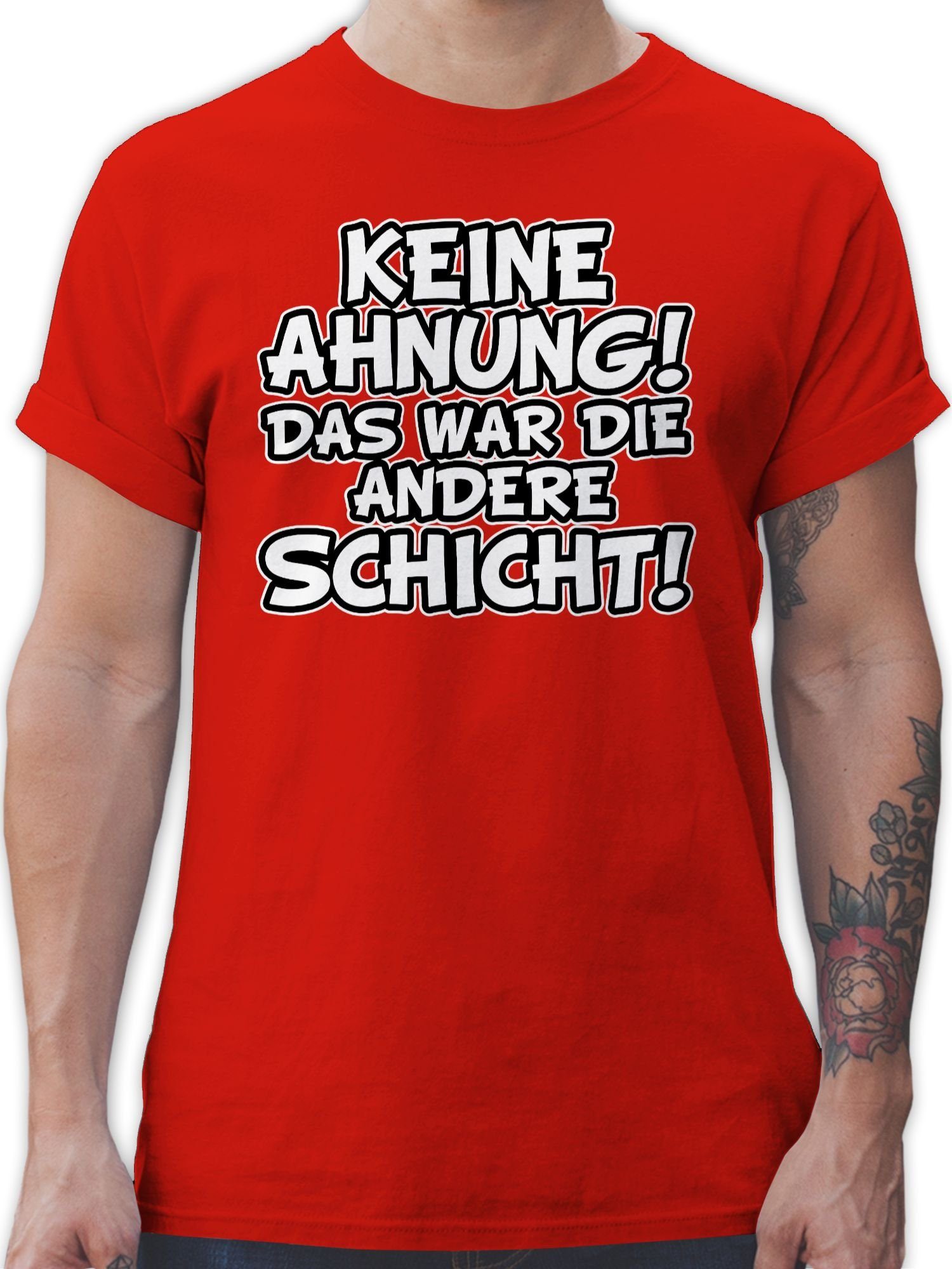 Shirtracer TShirt »Keine Ahnung das war die andere Schicht Comic